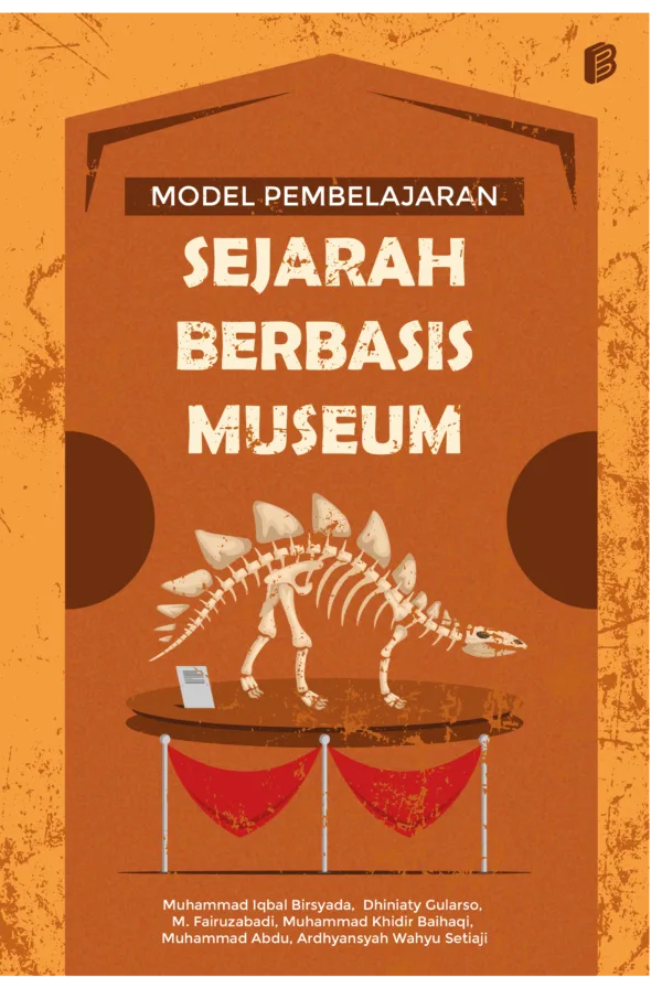 Model Pembelajaran Sejarah Berbasis Museum