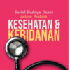 Sosial Budaya Dasar dalam Praktik Kesehatan dan Kebidanan